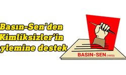 Basın-Sen, Kimliksizler örgütünün 17 Haziran'daki eylemine destek belirtti