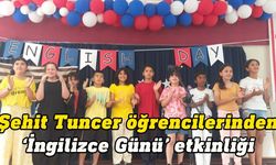 Şehit Tuncer İlkokulu'nda 'İngilizce Günü' etkinliği düzenlendi