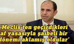 Özersay: Getirdikleri af, Özgürgün'ün UBP Başkanlığı dönemi hesaplarını kapsayacak!