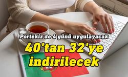 Portekiz haftada 4 gün çalışma modelini denemeye başladı