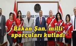 Bakan Şan, Dünya Budo Şampiyonası'nda KKTC’yi temsil eden milli sporcuları kutladı