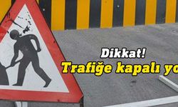 Boğazköy-Dikmen anayolu asfaltlama çalışmaları nedeniyle trafiğe kapatıldı