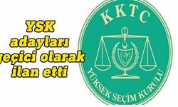 YSK, adaylık başvurularını geçici olarak ilan etti