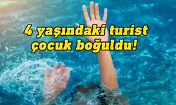 4 yaşındaki turist çocuk otel havuzunda boğularak yaşamını yitirdi