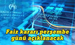 Gözler perşembe günü açıklanacak "faiz" kararında