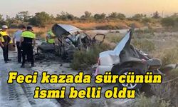 Dört kişinin yaşamını yitirdiği feci kazada sürücünün ismi belli oldu