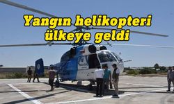 Yangın sezonu boyunca KKTC’de konuşlanacak yangın helikopteri ülkeye geldi