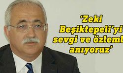 İzcan: Zeki Beşiktepeli gelecek kuşaklar için örnek teşkil ediyor