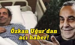 Ünlü sanatçı Özkan Uğur 68 yaşında hayatını kaybetti