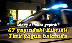 Güney Kıbrıs'ta trafik kazası geçiren Kıbrıslı Türk taksi şoförünün durumu kritik