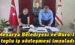 Mesarya Belediyesi ve Büro-İş Sendikası arasında toplu iş sözleşmesi imzalandı