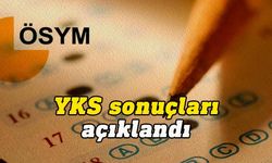 2023 YKS sonuçları açıklandı