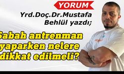 Mustafa Behlül yazdı: Sabah antrenman yapmak mı? Akşam antrenman yapmak mı?