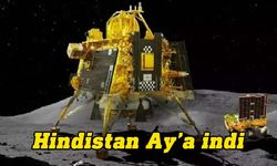 Chandrayaan-3 Ay'ın güney kutbu yakınına indi