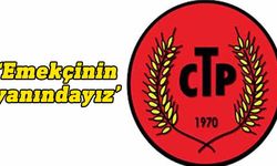 CTP: LTB’deki geçici işçiler tüm haklarını eksiksiz almalıdır