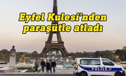 Paris'te Eyfel Kulesi'nden paraşütle atlayan kişi gözaltına alındı