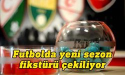 Futbolda 2023-2024 fikstürü bugün çekiliyor