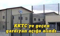 Güney Kıbrıs'ta mesai saatleri içerisinde KKTC’ye geçen gardiyan açığa alındı