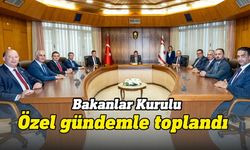 Bakanlar Kurulu toplandı