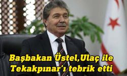 Başbakan Üstel, Doğukan Ulaç ve Begüm Tekakpınar’ı kutladı