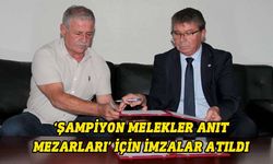 "Şampiyon Melekler" anıt mezarlarının yapılmasına ilişkin protokol imzaladı