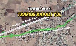 Çayırova Kavşağı ile Bafra Kavşağı arası asfaltlama çalışmaları nedeniyle trafiğe kapatıldı