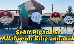 Şehit Piyade Er Allahverdi Kılıç için Cuma günü anma töreni düzenlenecek