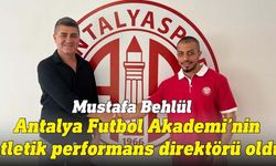 Mustafa Behlül, Antalyaspor Futbol Akademi Atletik Performans Direktörü oldu