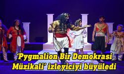 “Pygmalion Bir Demokrasi Müzikali” tiyatro severlerle buluştu