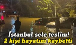 İstanbul'da sel sularına kapılan 2 kişi hayatını kaybetti