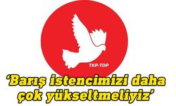 TDP, 1 Eylül Dünya Barış Günü etkinliğine katılım çağrısı yaptı