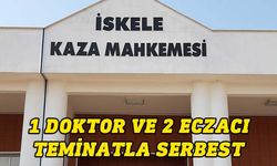 İskele Kaza Mahkemesi’ne çıkarılan 1 doktor ve 2 eczacı teminatla serbest kaldı