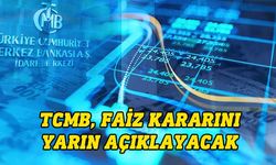 Gözler yarın açıklanacak Merkez Bankası'nın faiz kararında