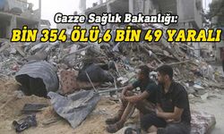 Gazze Sağlık Bakanlığı: Gazze'de 1354 kişi hayatını kaybetti