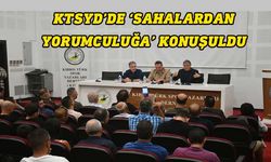 KTSYD, “Sahalardan Yorumculuğa” konulu seminer düzenledi