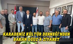 Bakan Oğuz, Karadeniz Kültür Derneği heyetini kabul etti