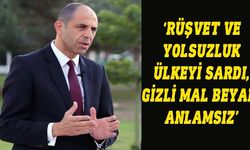 Özersay: Başbakan ve tüm bakanlar derhal mal varlıklarını açıklasınlar