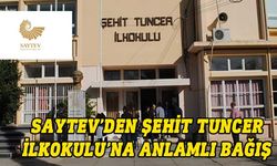 SAYTEV, Şehit Tuncer İlkokulu'na 50 bin TL'lik bağışta bulundu