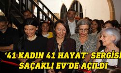 “Hayatımıza Değer Katan Kadınlarımız-41 Kadın 41 Hayat” sergisi açıldı