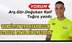 Doğukan Raif Tuğcu yazdı; Futbolda kondisyon antrenmanları: Başarıya giden yolun temeli