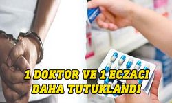 Sahte reçete soruşturması:1 doktor ve 1 eczacı daha tutuklandı