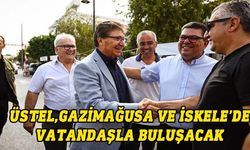 Başbakan Üstel yarın Gazimağusa ve İskele'yi ziyaret edecek