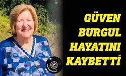 Güven Burgul'u kaybettik...