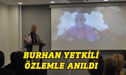 Burhan Yetkili için anma töreni düzenlendi