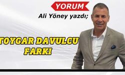 Ali Yöney yazdı: Toygar Davulcu farkı