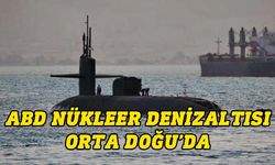 ABD nükleer denizaltısı Orta Doğu'ya ulaştı