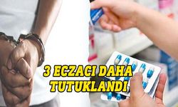 Sahte reçete soruşturmasında 3 eczacı tutuklandı