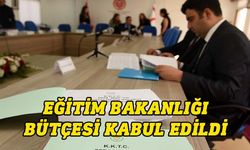 Milli Eğitim Bakanlığı Bütçesi oy çokluğuyla kabul edildi