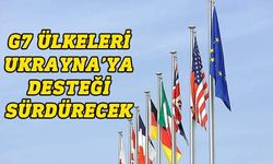 G7, Ukrayna'ya desteği ve Rusya'ya karşı ekonomik yaptırımları sürdürecek