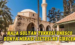 Hala Sultan Tekkesi UNESCO Dünya Mirası Listesi’ne katılım için beklemede